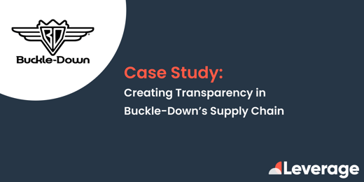 Case Study: Creating Transparency in Buckle-Down's Supply Chain