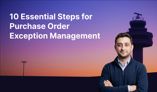 10 Essential Steps for Purchase Order Exception Management